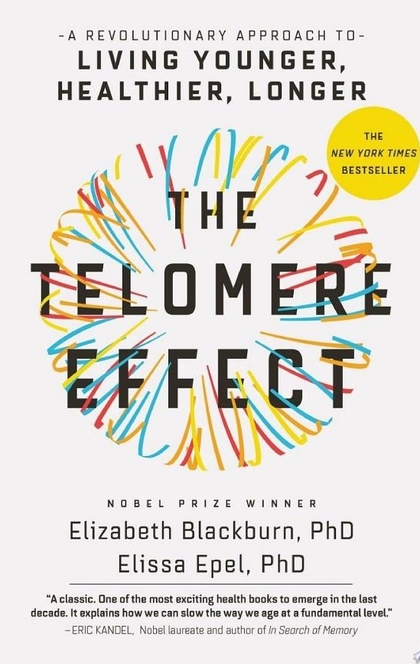 The Telomere Effect - Dr. Elizabeth Blackburn, Dr. Elissa Epel