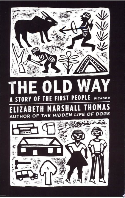 The Old Way - Elizabeth Marshall Thomas