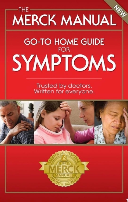 The Merck Manual Go-To Home Guide For Symptoms - Robert S Porter, Justin Kaplan