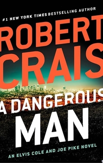 A Dangerous Man - Robert Crais