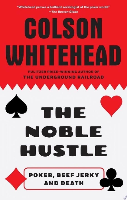 The Noble Hustle - Colson Whitehead