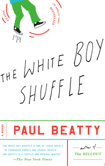The White Boy Shuffle - Paul Beatty
