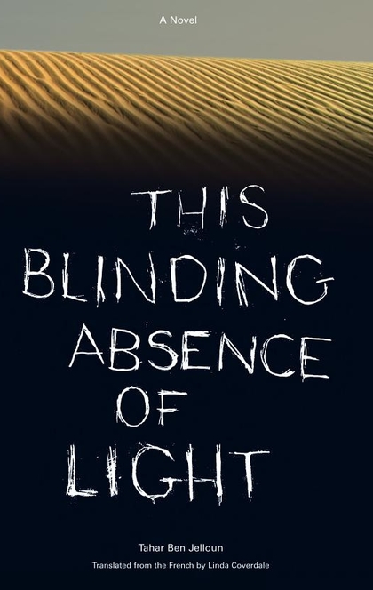 This Blinding Absence of Light - Tahar Ben Jelloun