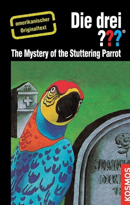 The Three Investigators and the Mystery of the Stuttering Parrot - Robert Arthur