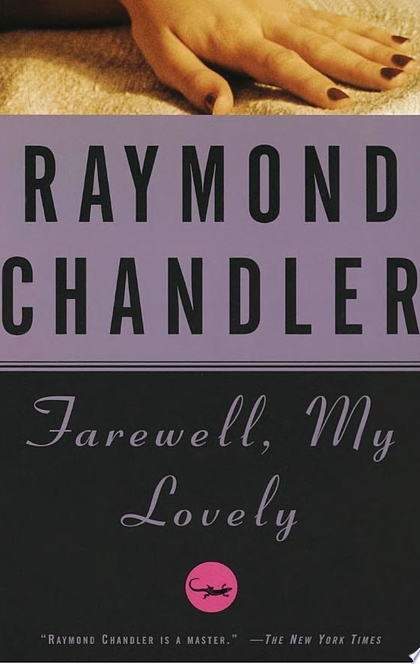 Farewell, My Lovely - Raymond Chandler
