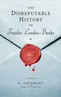 The Disreputable History of Frankie Landau-Banks - E. Lockhart