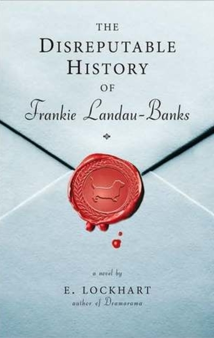 The Disreputable History of Frankie Landau-Banks - E. Lockhart