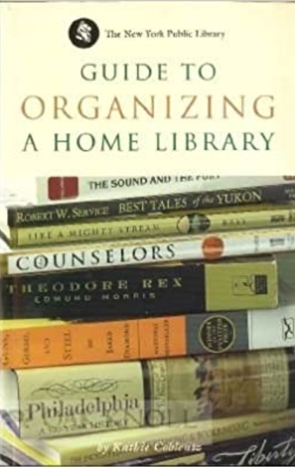 The New York Public Library Guide to Organizing a Home Library  - 