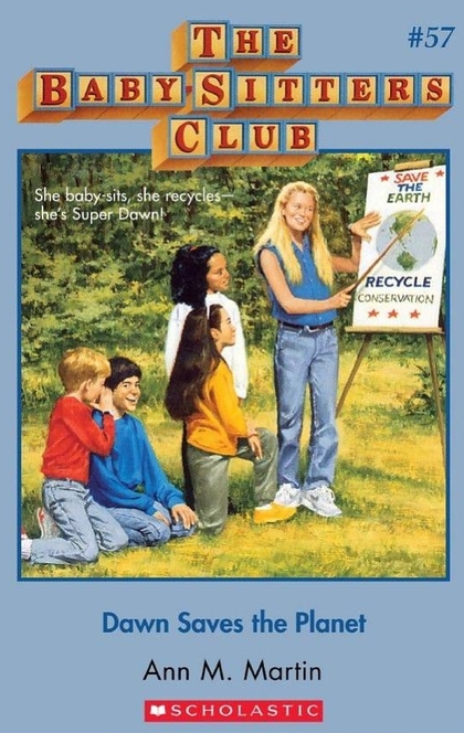 The Baby-Sitters Club #57: Dawn Saves the Planet - Ann M. Martin