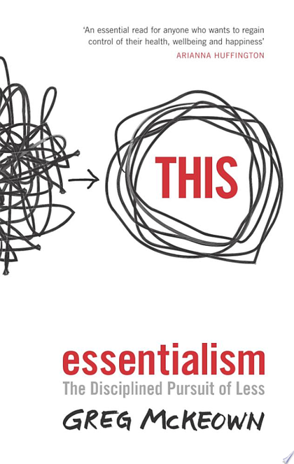 Essentialism - Greg McKeown