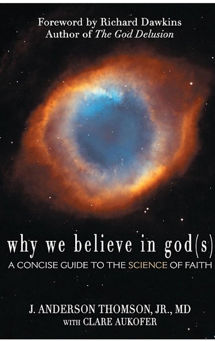 Why We Believe in God(s) - J. Anderson Thomson, Clare Aukofer