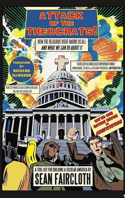 Attack of the Theocrats - Sean Faircloth