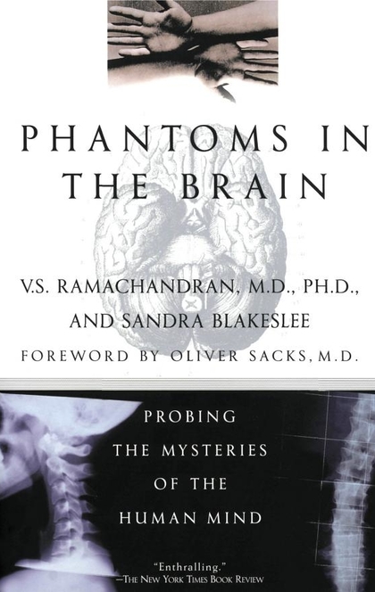 Phantoms in the Brain - V. S. Ramachandran