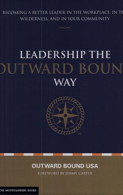Leadership the Outward Bound Way - Outward Bound USA