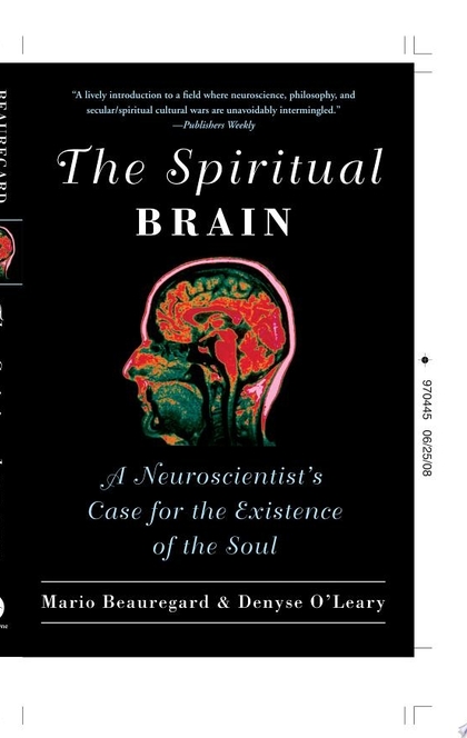 The Spiritual Brain - Mario Beauregard, Denyse O'Leary
