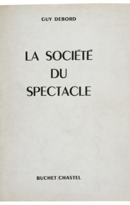 La Société du spectacle - Guy Debord