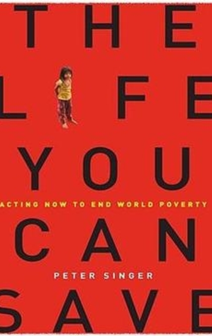 The Life You Can Save - Peter Singer