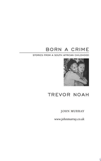 Born A Crime - Trevor Noah