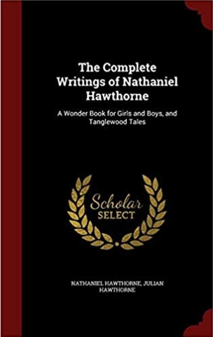 Полное собрание сочинений Натаиэля Хоторна - Nathaniel Hawthorne, Rose Hawthorne Lathrop