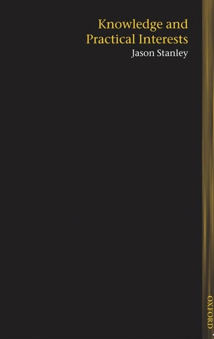 Knowledge and Practical Interests - Jason Stanley