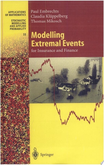 Modelling Extremal Events - Paul Embrechts, Claudia Klüppelberg, Thomas Mikosch