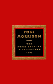 The Nobel Lecture In Literature, 1993 - Toni Morrison