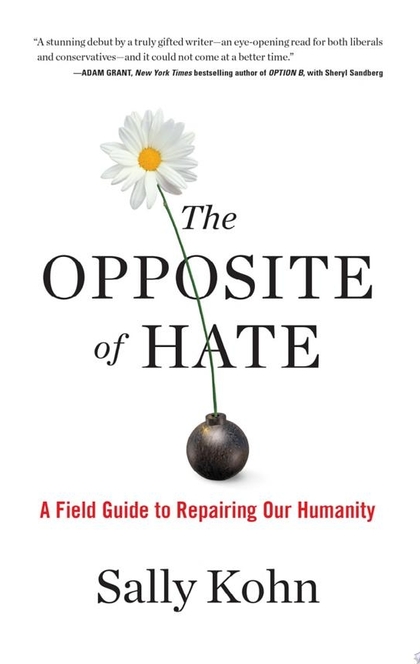The Opposite of Hate - Sally Kohn