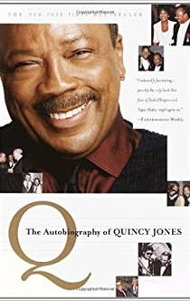 Q: The Autobiography of Quincy Jones - 