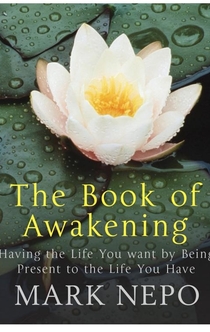 The Book of Awakening - Mark Nepo