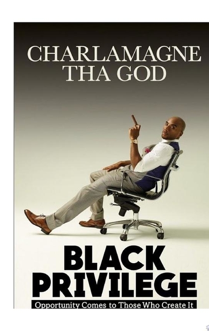 Black Privilege - Charlamagne Tha God