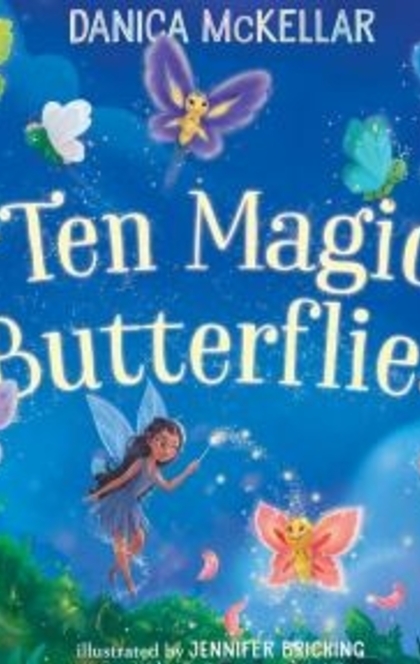 Ten Magic Butterflies - Danica McKellar