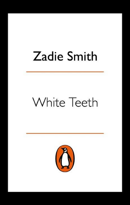 White Teeth - Zadie Smith