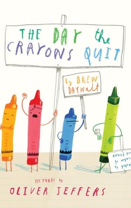 The Day The Crayons Quit - Drew Daywalt
