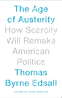 The Age of Austerity - Thomas Byrne Edsall