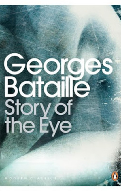 Story of the Eye - Georges Bataille