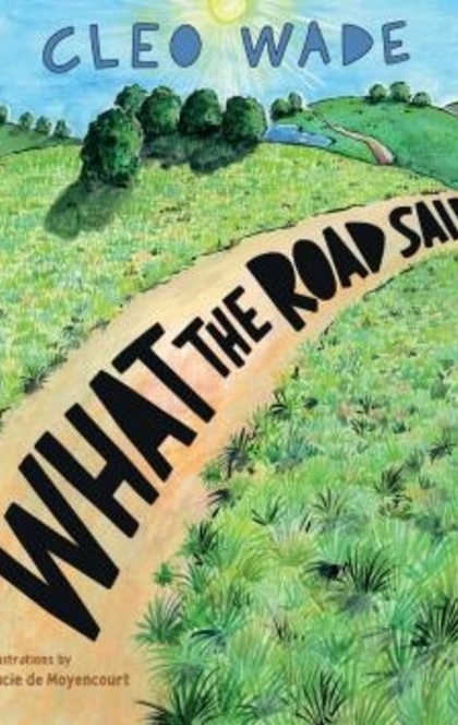 What the Road Said - Cleo Wade