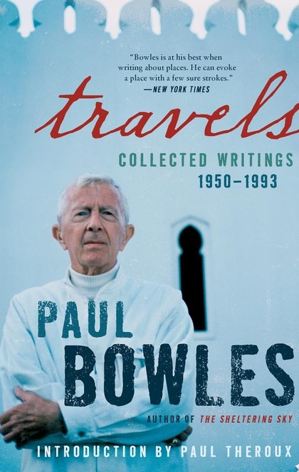 Travels - Paul Bowles