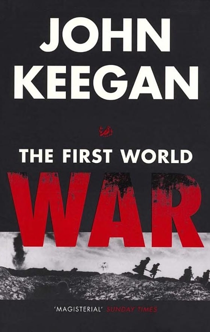 The First World War - John Keegan