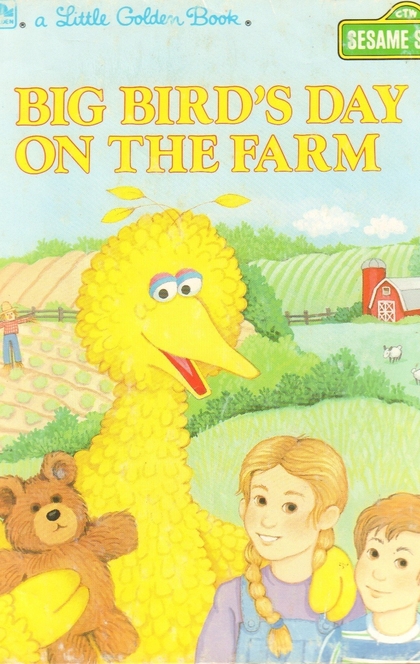 Big Bird's day on the farm - Cathi Rosenberg-Turow