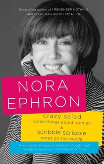 Crazy Salad and Scribble Scribble - Nora Ephron