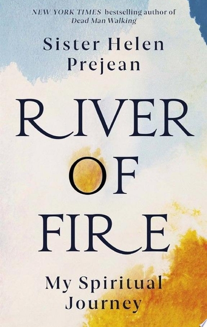 River of Fire - Helen Prejean