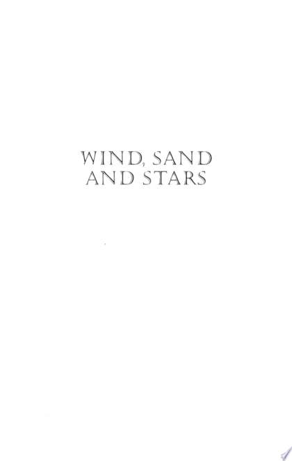 Wind, Sand And Stars - Antoine de Saint-Exupéry