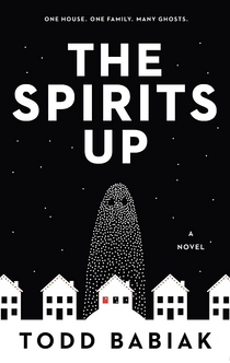 The Spirits Up - Todd Babiak