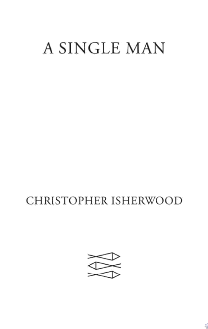A Single Man - Christopher Isherwood