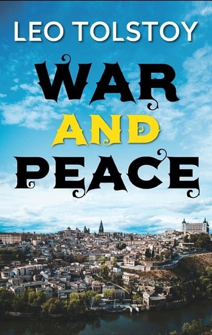 War and Peace - Leo Tolstoy, SBP Editors