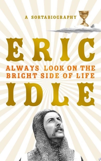 Always Look on the Bright Side of Life - Eric Idle