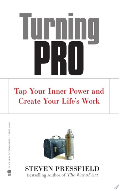 Turning Pro - Steven Pressfield