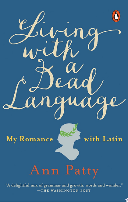 Living with a Dead Language - Ann Patty