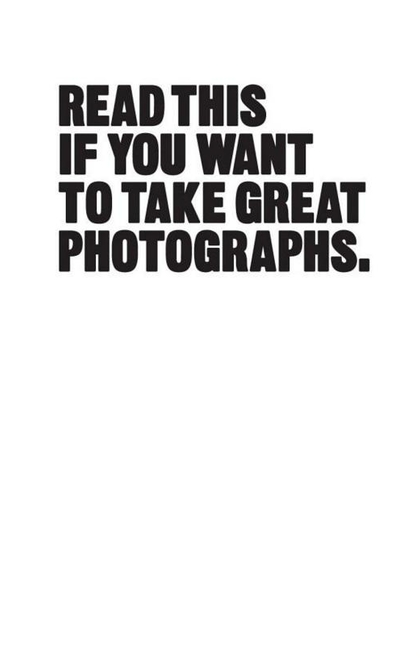 Read This if You Want to Take Great Photographs - Henry Carroll