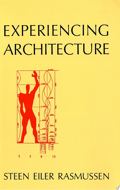 Experiencing Architecture, second edition - Steen Eiler Rasmussen